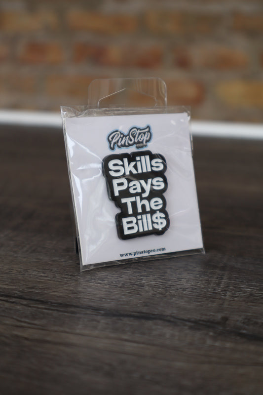Pinstop "Skills Pays the Bills" Pin